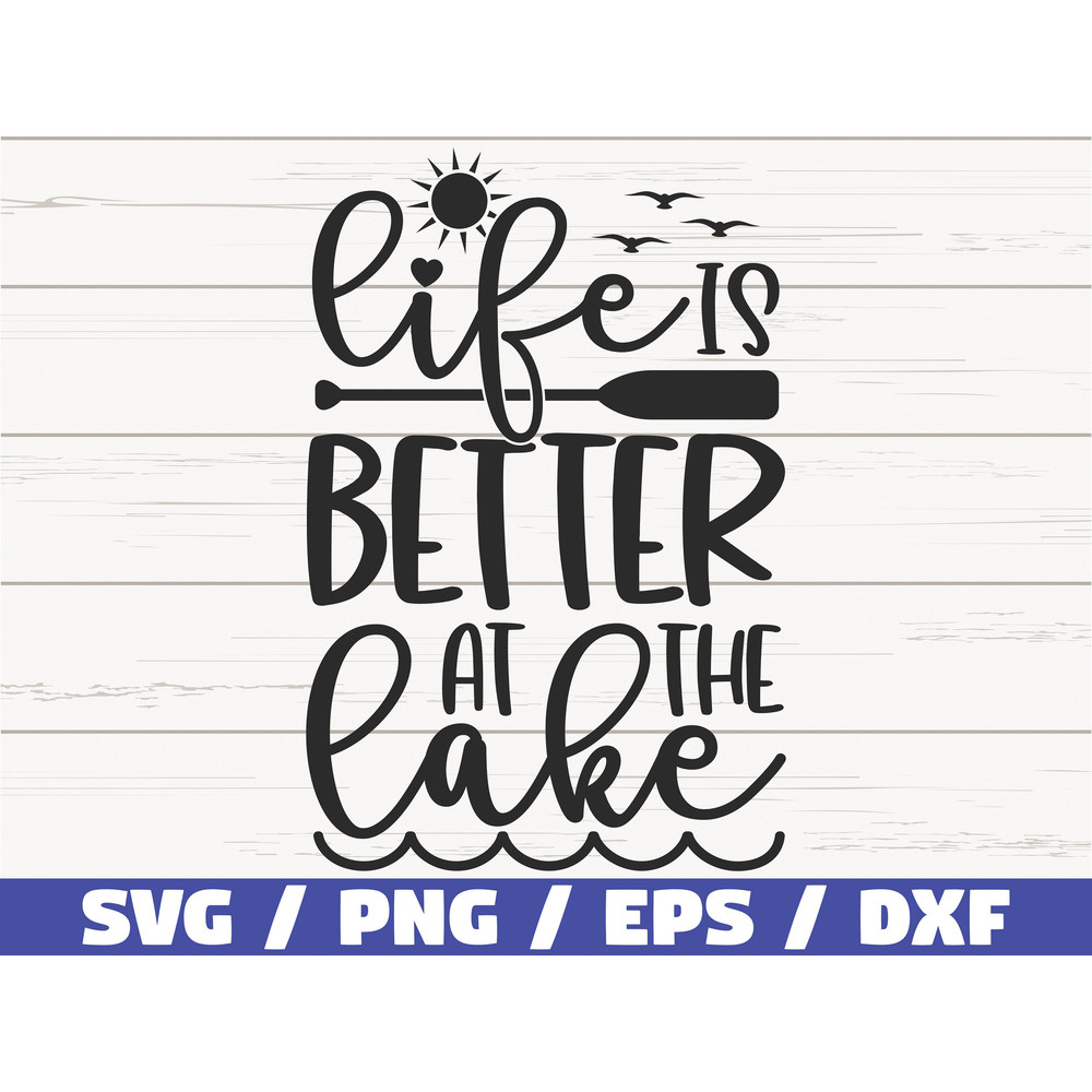 Life Is Better At The Lake SVG Cut File Commercial use Cricut Clip art Fishing SVG Fisherman Dad Instant Download.jpg