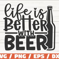 life is better with beer svg, cut file, cricut, clip art