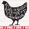 Life Is Better With Chickens SVG Cut File Cricut Commercial use Silhouette Farm life Svg Farmhouse Svg Chicken Svg.jpg