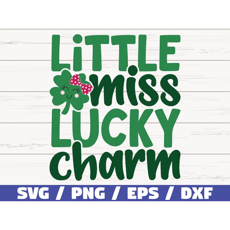 Little Miss Lucky Charm SVG St Patricks Day SVG Cricut Commercial Use Cut File Silhouette Clover SVG.jpg