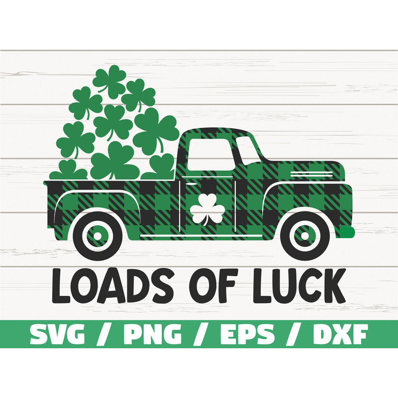 Loads Of Luck SVG St Patrick's Dat SVG Cut File Cricut Commercial use Silhouette Clip art Clover SVG.jpg