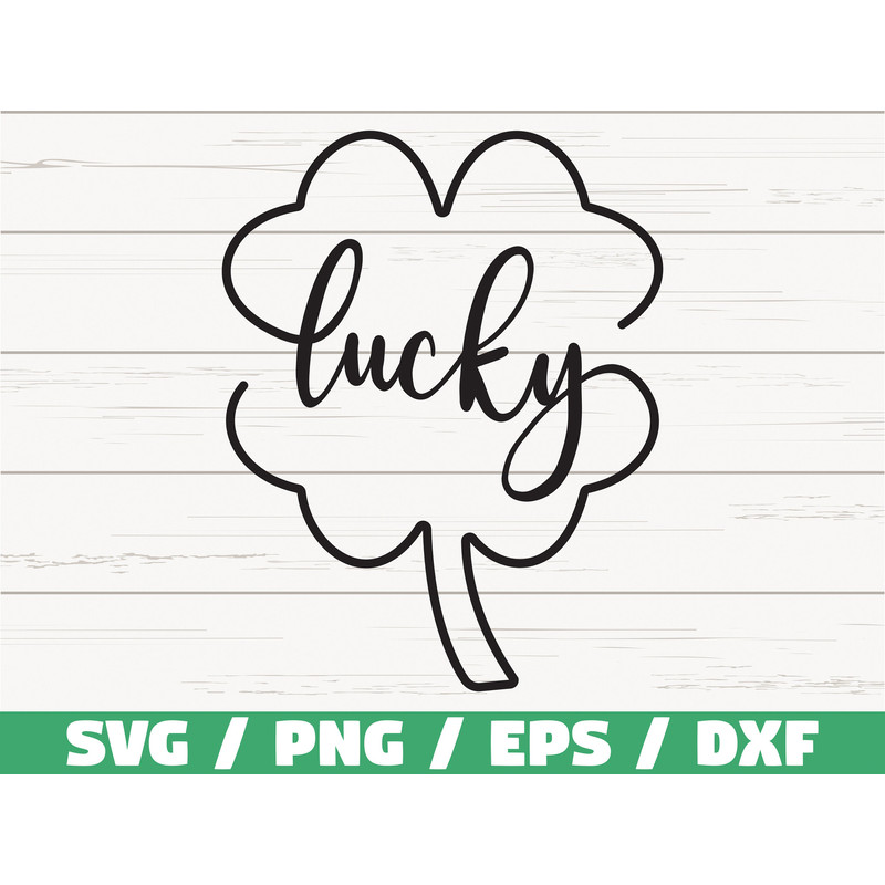 Lucky Clover SVG  St. Patrick's Day SVG  Cut File  Commercial use  Cricut  Silhouette  Vector  Printable  Clip art.jpg