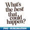 AB-20231117-15492_Whats The Best That Could Happen by The Motivated Type in Orange and Black 9926.jpg