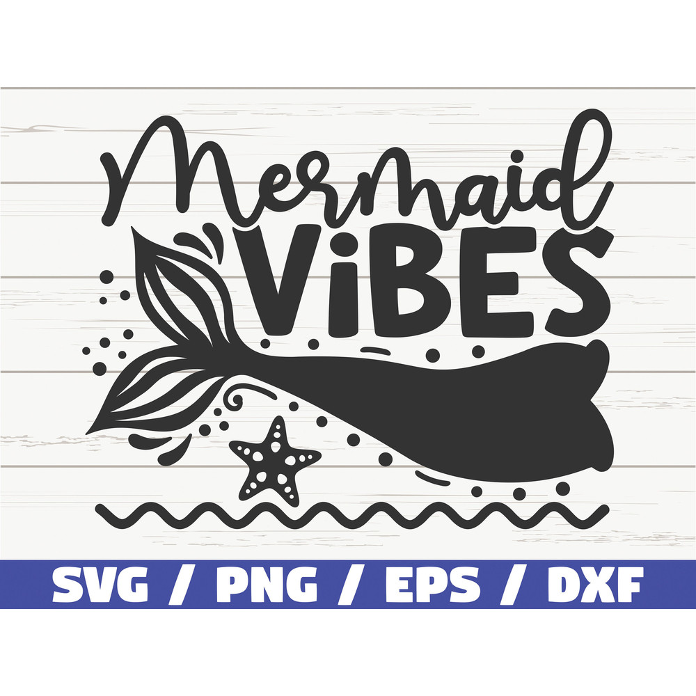Mermaid Vibes SVG Cut File Cricut Commercial use Instant Download Silhouette Mermaid Svg Summer Svg.jpg