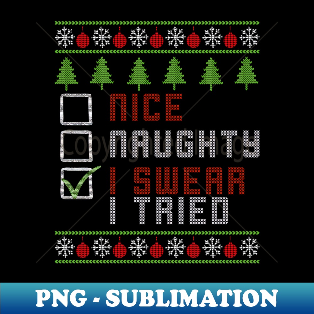 AU-20231117-10056_naughty christmas funny- Nice Naughty I Tried Christmas - Ugly Sweater 3242.jpg