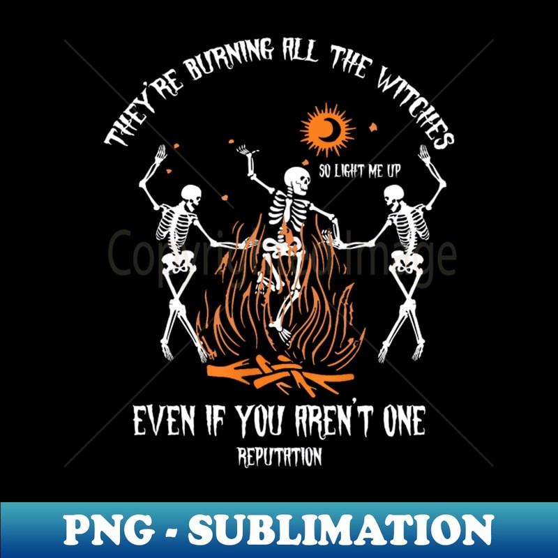 AU-20231117-14347_Theyre Burning All The Witches Funny Halloween Skeleton 7459.jpg