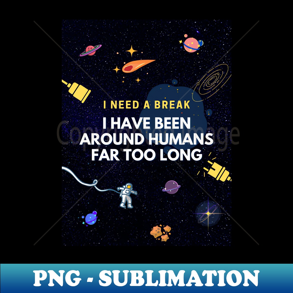 BB-20231117-6988_I Need A Break I Have Been Around Humans Far Too Long 2817.jpg