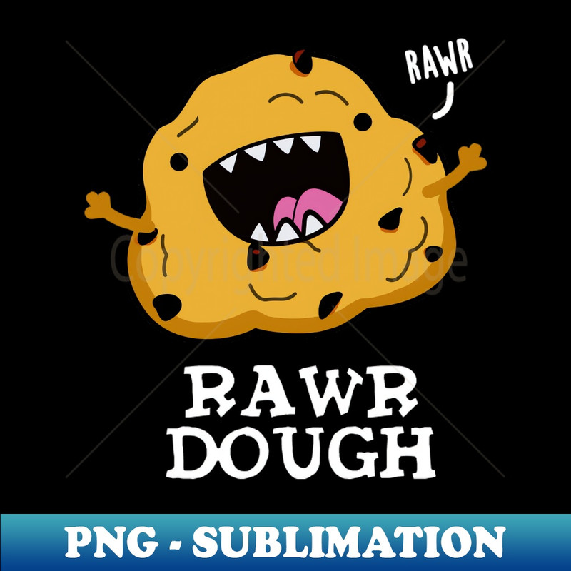 BD-20231117-11704_Rawr Dough Cute Raw Dough Food Pun 8337.jpg