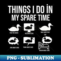 things i do in my spare time duck lover t-shirt funny duck t-shirt lover t-shirt dream about duck tee spare time t-shirts - instant sublimation digital download - create with confidence