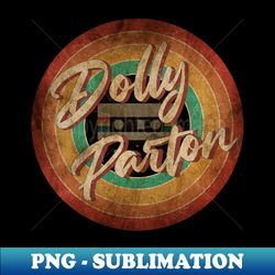 dolly parton vintage circle art - instant png sublimation download - capture imagination with every detail