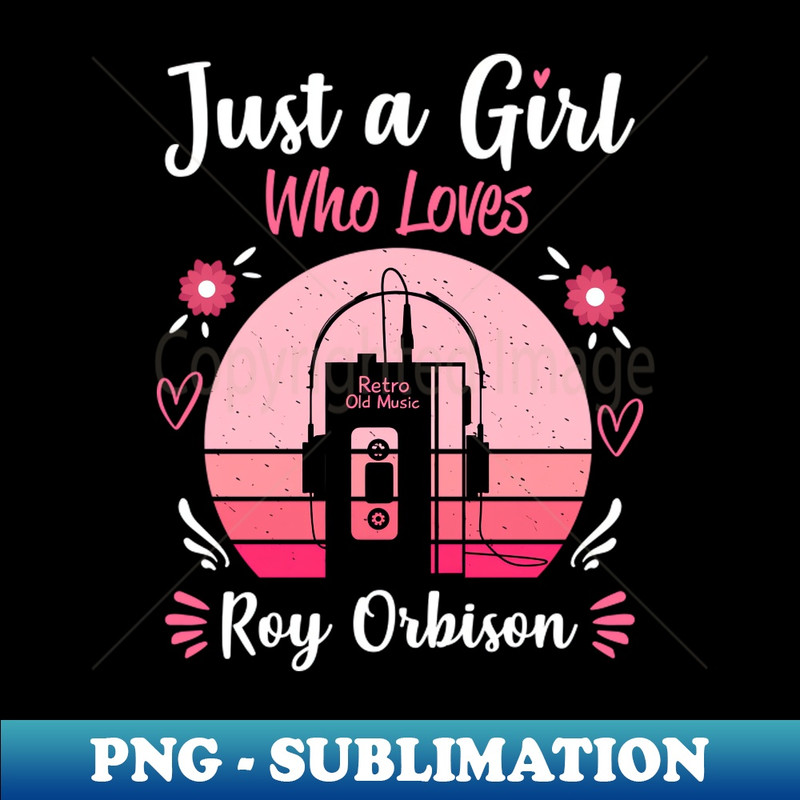BH-20231117-7935_Just A Girl Who Loves Roy Orbison Retro Vintage 8123.jpg