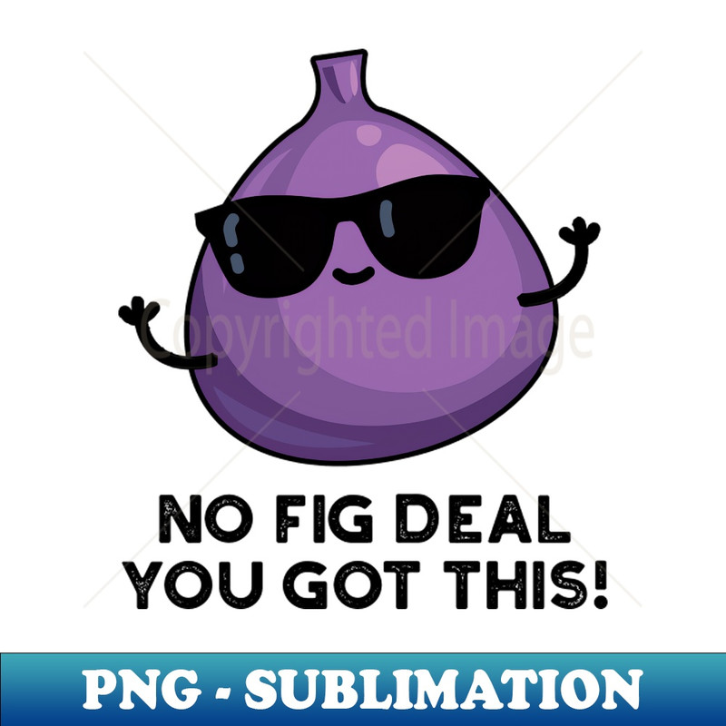 BJ-20231117-10226_No Fig Deal I Got This Cute Fruit Pun 7476.jpg