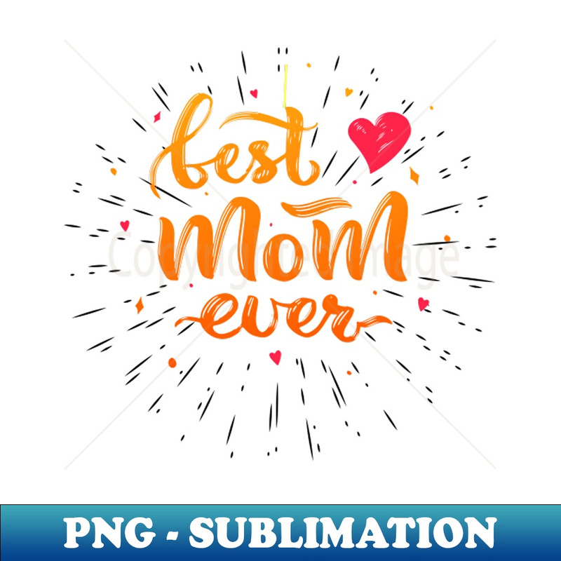 BS-20231117-1575_Best mom ever 4096.jpg