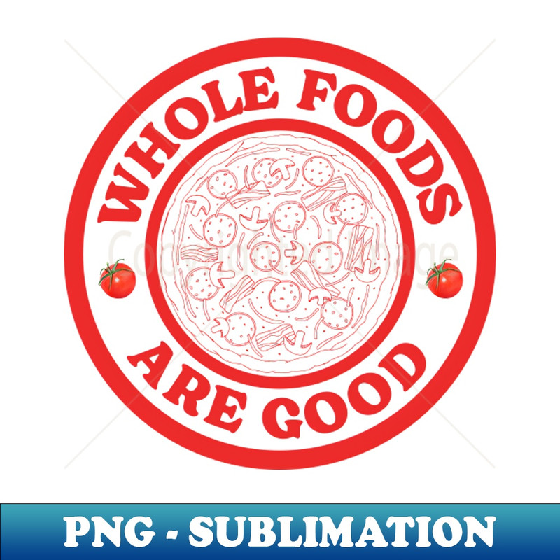 BZ-20231117-11057_Pizza Pun - Whole Foods Are Good 9917.jpg