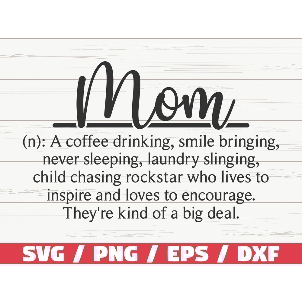 Mom Definition SVG Cut File Cricut Commercial use Silhouette Mom SVG Funny Definition SVG.jpg