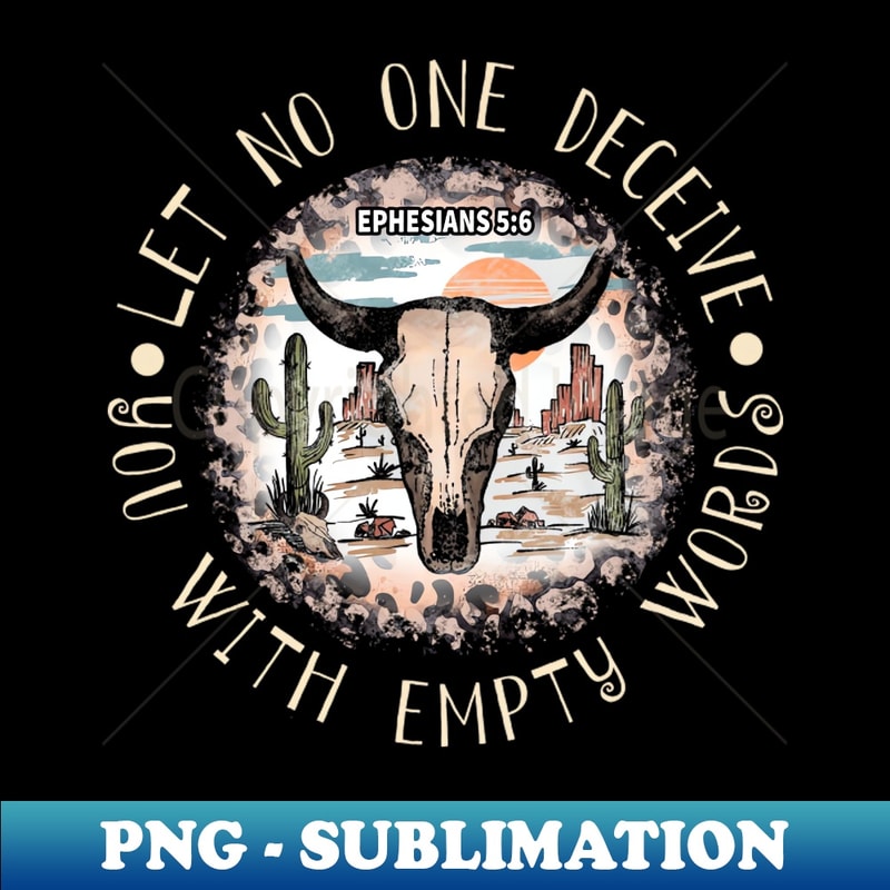 CS-20231117-8453_Let No One Deceive You With Empty Words Cactus Bull-Skull Deserts 4939.jpg