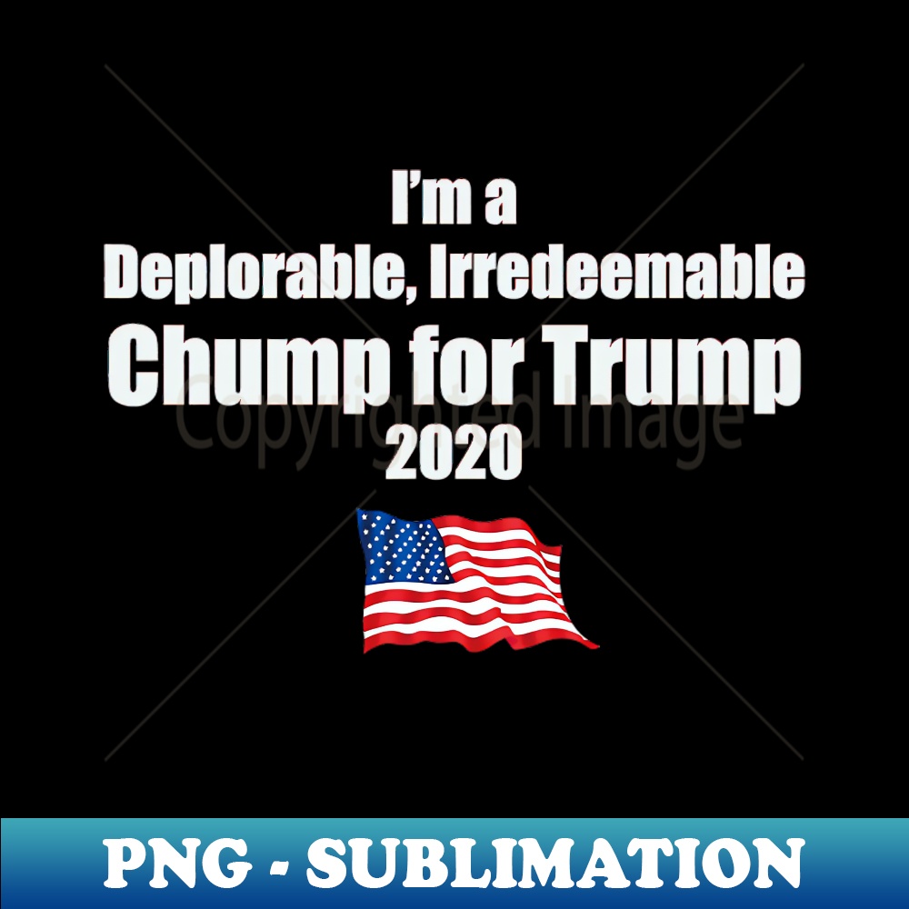 CT-20231117-7194_Im a Deplorable Irredeemable Chump for Trump 7067.jpg