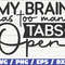My Brain Has Too Many Tabs Open SVG  Cut File  Cricut  Funny Sarcastic Quote SVG  Sassy SVG  Instant Download.jpg