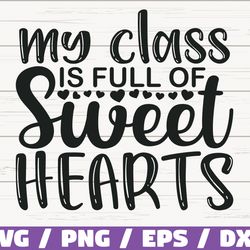 my class is full of sweet hearts svg, cut file, cricut, commercial use