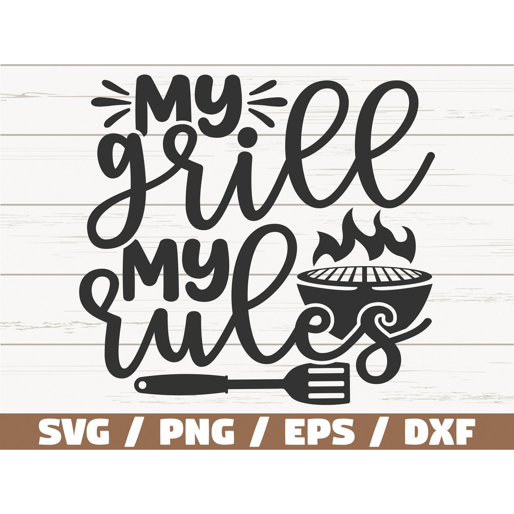 My Grill My Rules SVG  Cut File  Cricut  Commercial use  Instant Download  Silhouette  Funny Grill Shirt  Barbecue SVG.jpg