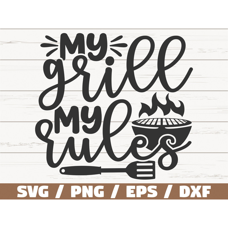 My Grill My Rules SVG  Cut File  Cricut  Commercial use  Instant Download  Silhouette  Funny Grill Shirt  Barbecue SVG.jpg