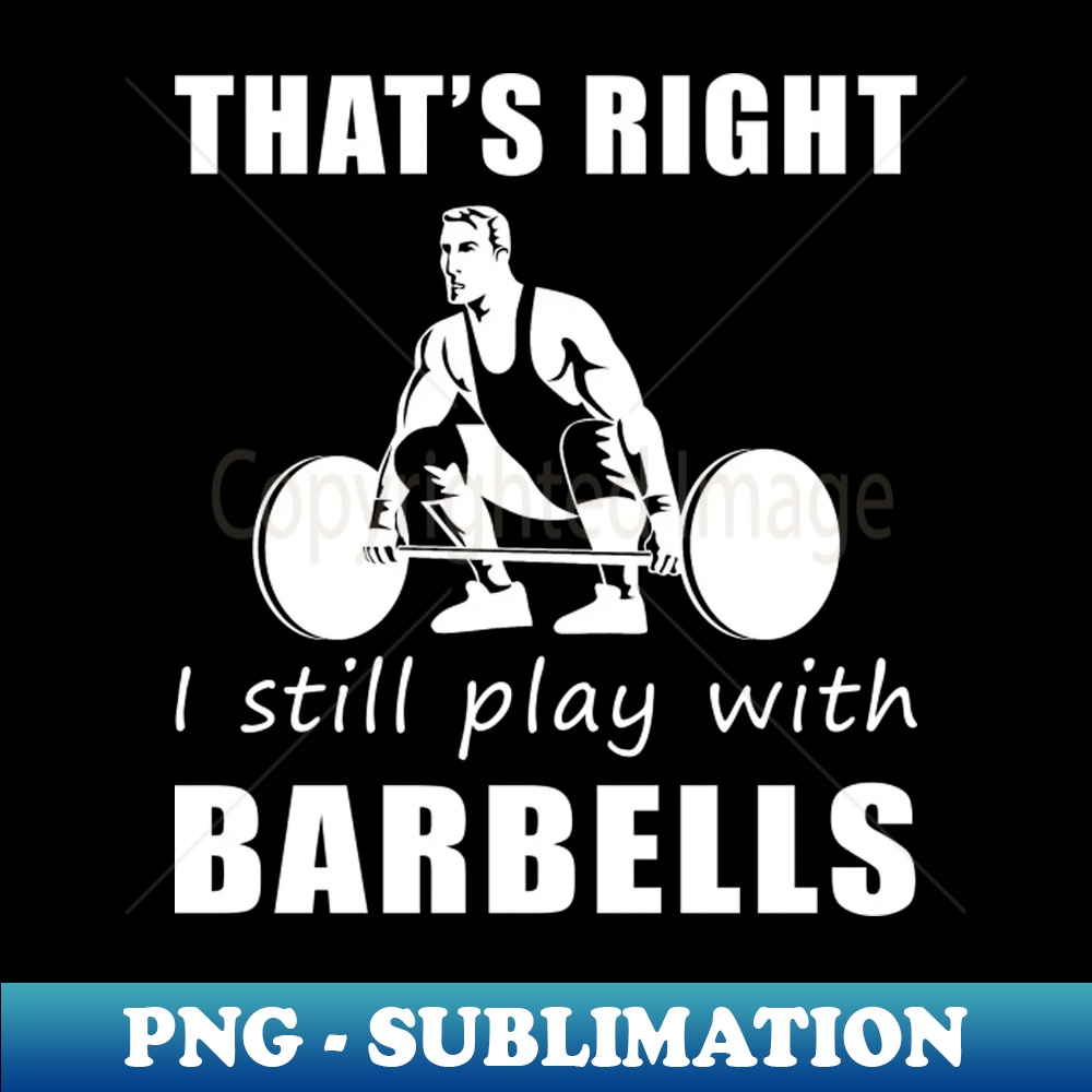 DR-20231117-8608_Lift with Laughter Thats Right I Still Play with Liftings Tee Get Strong Stay Funny 3079.jpg