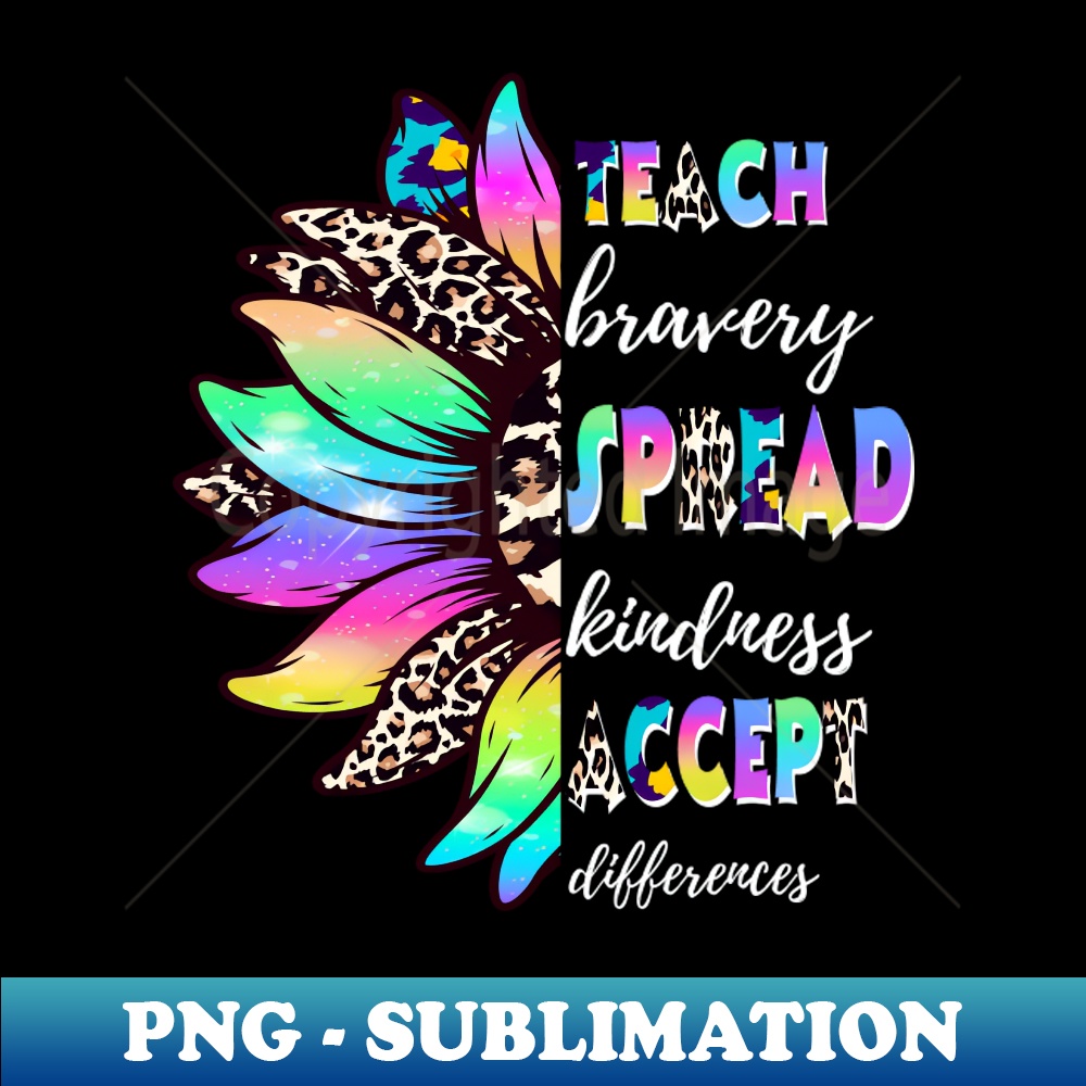 DS-20231117-13326_Sunflower Teach Bravery Spread Kindness Accept Differences 4041.jpg