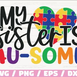 my sister is au-some svg, cut files, commercial use, cricut