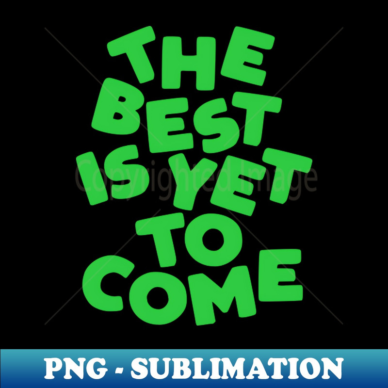 DW-20231117-13753_The Best is Yet to Come 4636.jpg