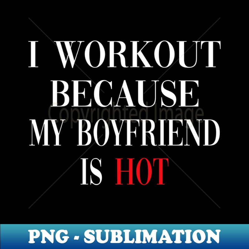 EC-20231117-7105_I Workout Because My Boyfriend Is Hot Fitness 5892.jpg