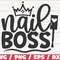 Nail Boss SVG Nail Tech SVG Cut File Cricut Clip art Commercial use Instant Download Silhouette Nail Artist SVG.jpg