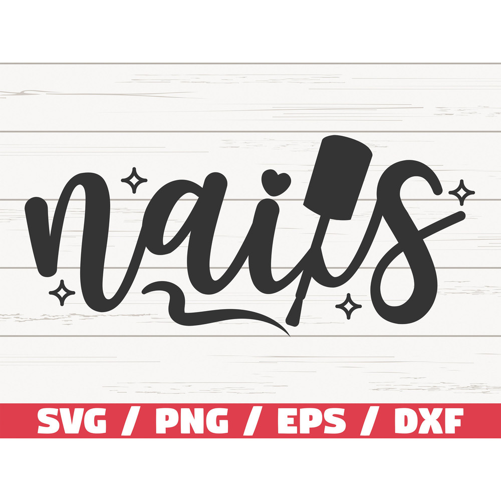 Nails SVG  Nail Tech SVG  Cut File  Cricut  Commercial use  Instant Download  Silhouette  Nail Artist SVG.jpg
