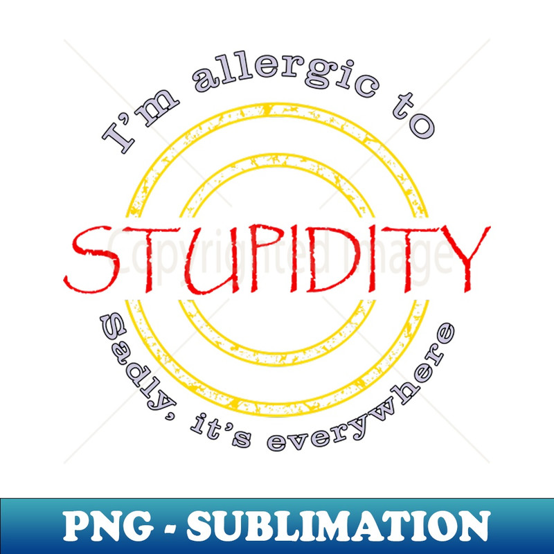 EN-20231117-664_Allergic to Stupidity 4879.jpg