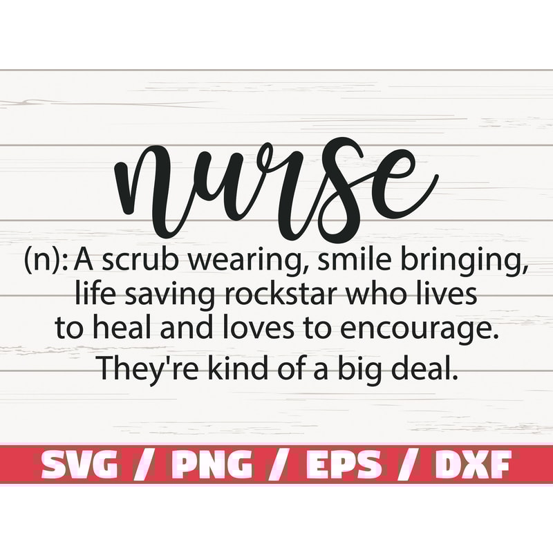 Nurse Definition SVG Cut File Cricut Commercial use Silhouette Clip art Vector Printable Nurse life SVG Nurse Shirt.jpg