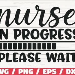 nurse in progress svg, cut file, cricut, commercial use
