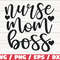 Nurse Mom Boss SVG Cut File Cricut Commercial use Silhouette Clip art Vector Printable Nurse life SVG Nurse Shirt.jpg