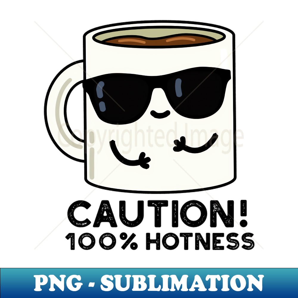 FM-20231117-2499_Caution 100 Hotness Cute Coffee Pun 2624.jpg