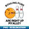 FN-20231117-2018_Bowling PUns Are Right Up My Alley Cute Sports Pun 5029.jpg