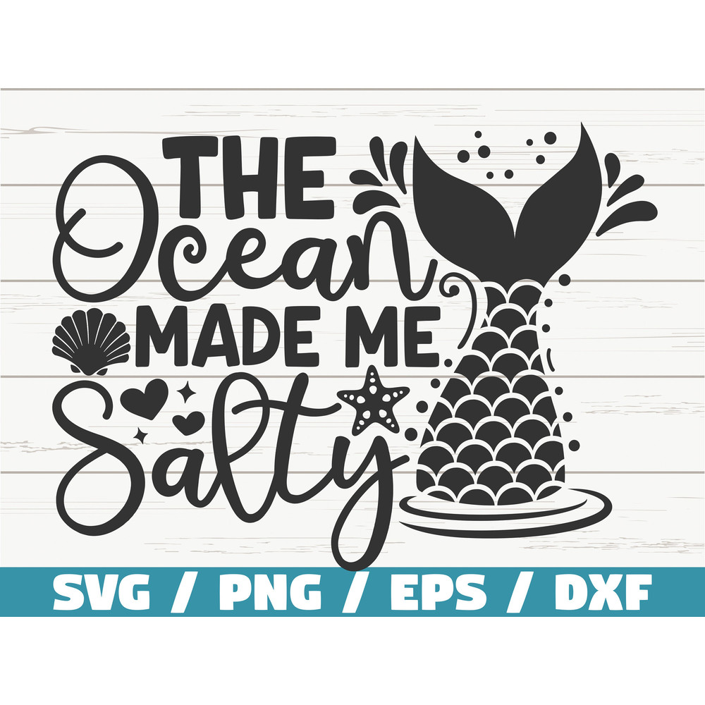 Ocean Salty SVG  Made Me Salty SVG  Mermaid Svg  Cut File  Cricut  Commercial use  Instant Download  Silhouette  Summer Svg.jpg