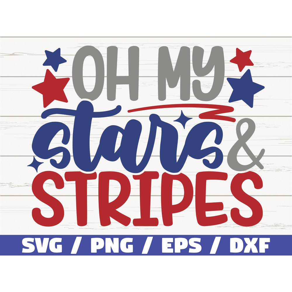Oh My Stars And Stripes SVG  Cut File  Clip art  Commercial use  Instant Download  Silhouette  4th of July SVG  Independence Day.jpg