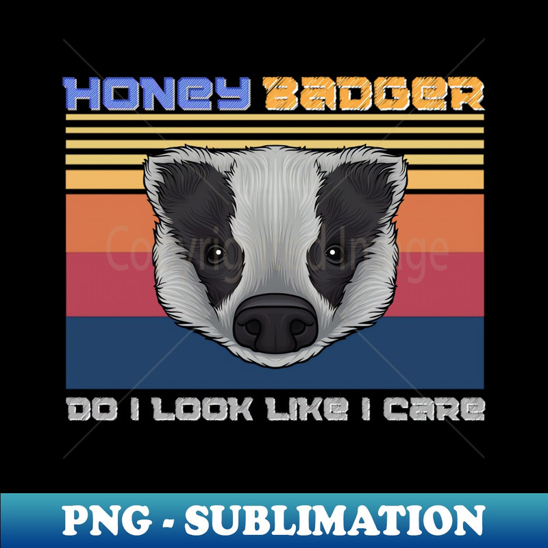 GC-20231117-6626_Honey badger do i look like i care Funny Badger animals 7307.jpg