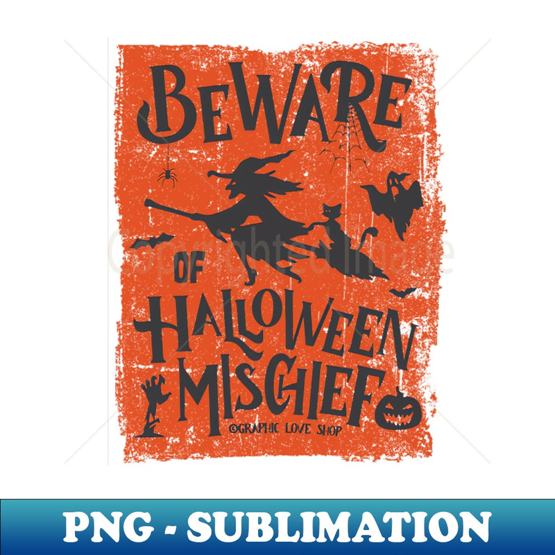 GE-20231117-1610_Beware of Halloween Mischief Orange Black  GraphicLoveShop 9200.jpg