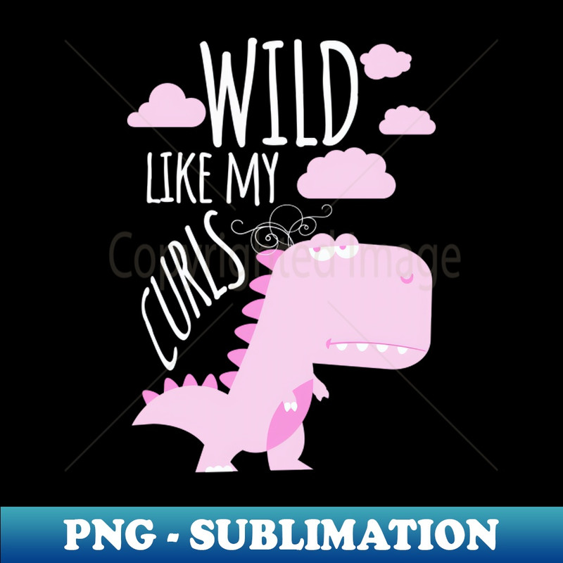 GE-20231117-5572_Girls Wild Like My Curls Toddler Cute Dinosaurs Curly Haired 1557.jpg