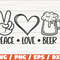Peace Love Beer SVG  Love Beer SVG  Cut File  Cricut  Clip art  Commercial use  Funny Beer SVG.jpg