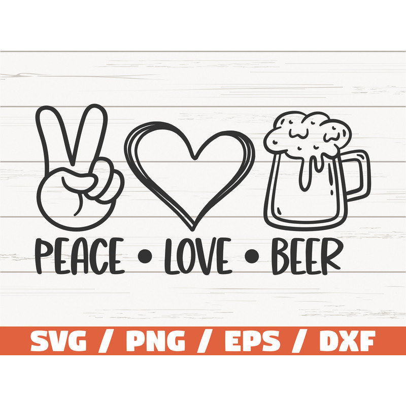 Peace Love Beer SVG  Love Beer SVG  Cut File  Cricut  Clip art  Commercial use  Funny Beer SVG.jpg
