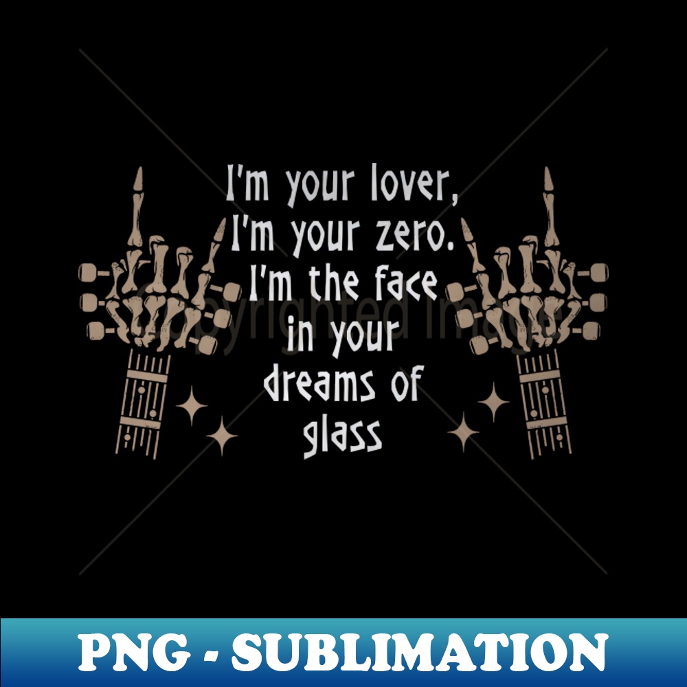 GU-20231117-7306_Im Your Lover Im Your Zero Im The Face In Your Dreams Of Glass Skeleton Hands 3471.jpg
