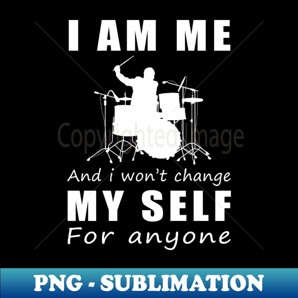 GX-20231117-4225_drum I am me and i wont change my self for anyone 5759.jpg