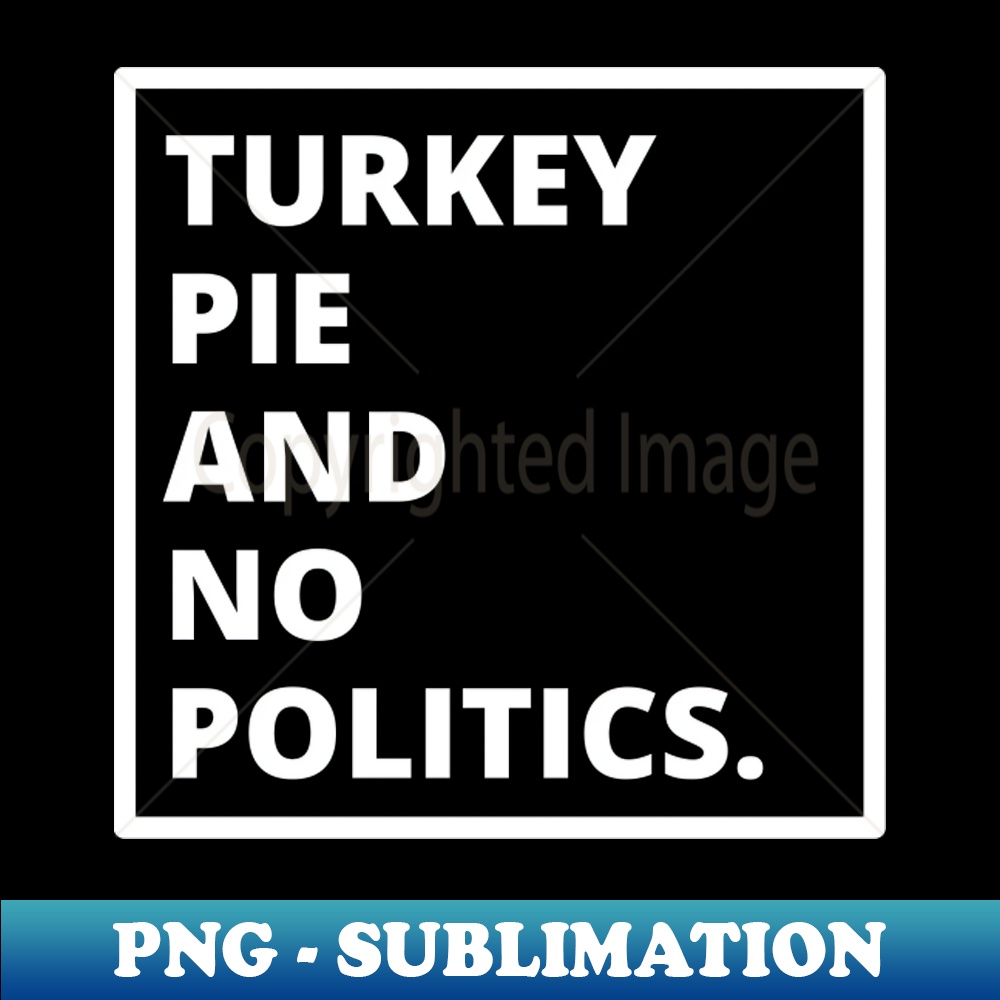 HI-20231117-14854_TURKEY PIE AND NO POLITICS 9868.jpg