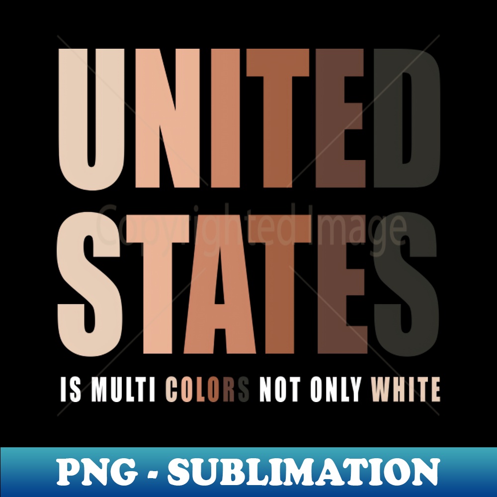 HO-20231117-14974_United States Is Multi Colors Not Only White 7700.jpg