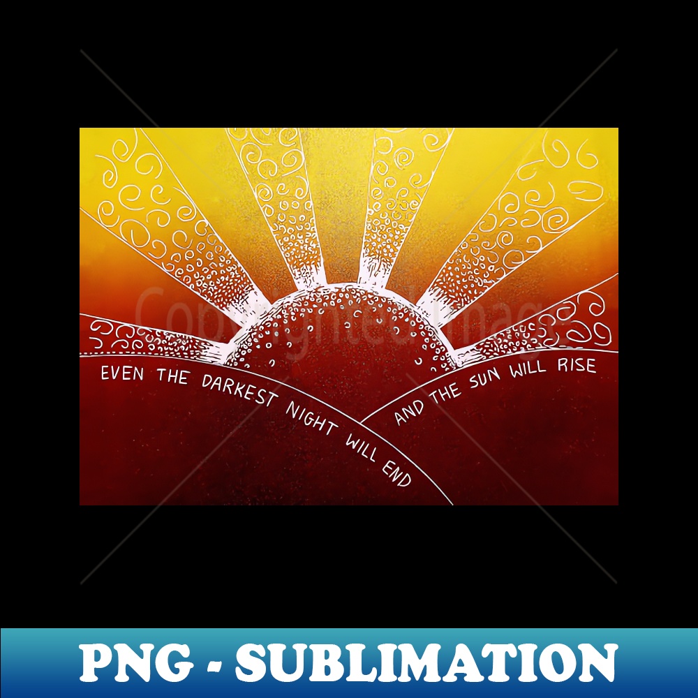 HQ-20231117-4615_Even The Darkest Night Will End And The Sun Will Rise 7721.jpg